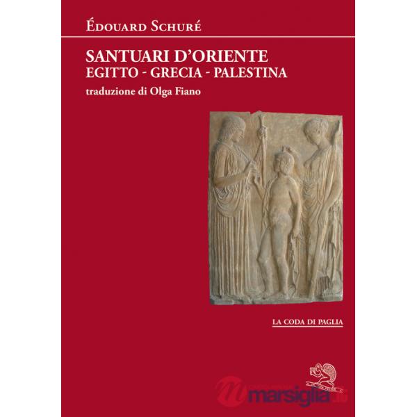 Santuari d'Oriente. Egitto, Grecia, Palestina
