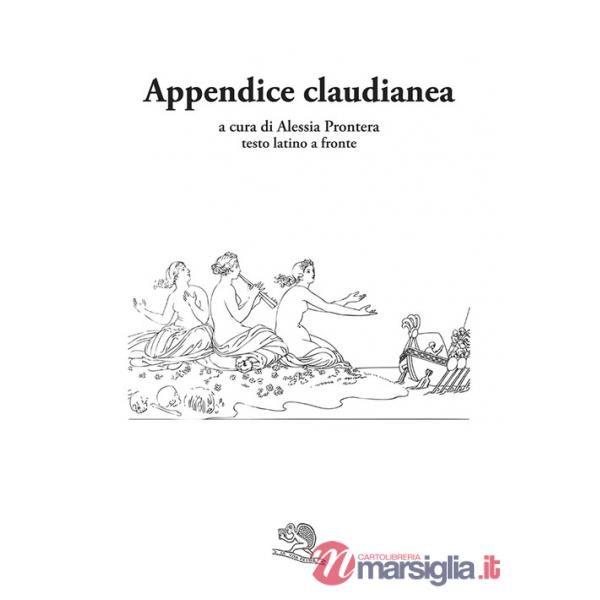 Appendice claudianea. Testo latino a fronte