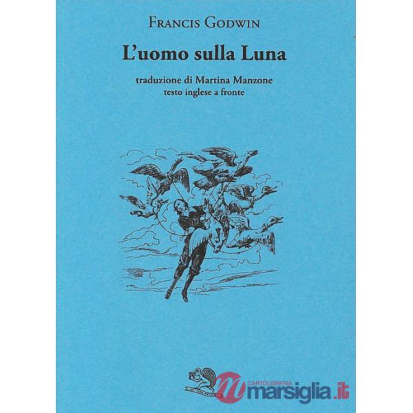 Uomo sulla luna. Testo inglese a fronte (L')