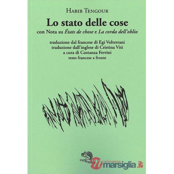 Stato delle cose con Nota su «États de chose» e «La corda dell'oblio». Testo francese a fronte (Lo)