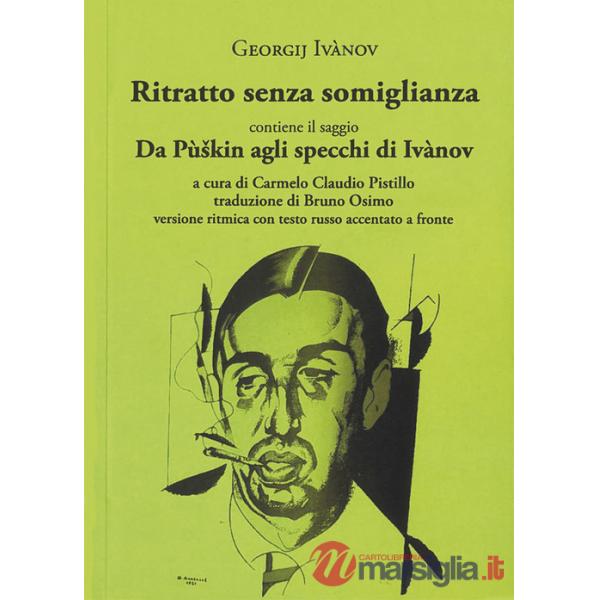 Ritratto senza somiglianza. Versione ritmica con testo russo accentato a fronte