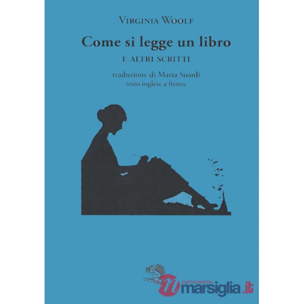 Come si legge un libro e altri scritti. Testo inglese a fronte