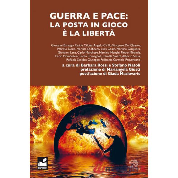 Guerra e pace: la posta in gioco è la libertà