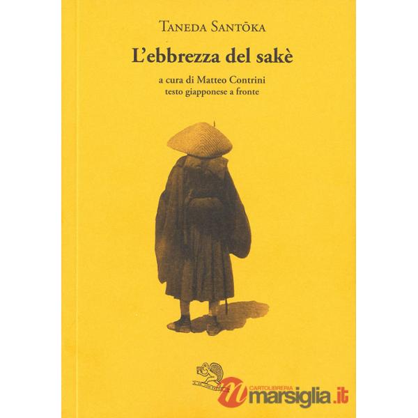 Ebbrezza del saké. Testo giapponese a fronte (L')
