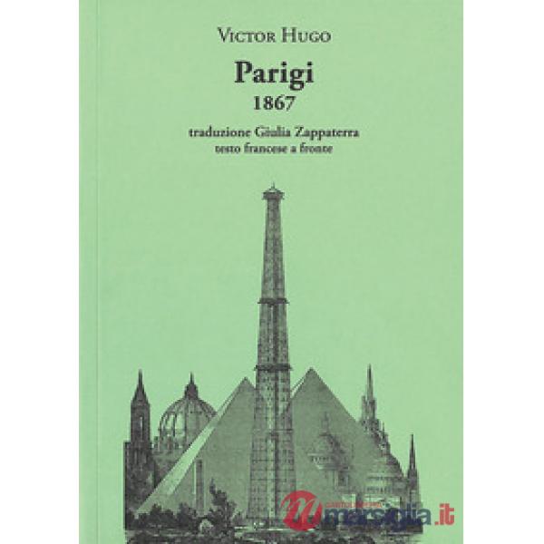 Parigi 1867. Testo francese a fronte