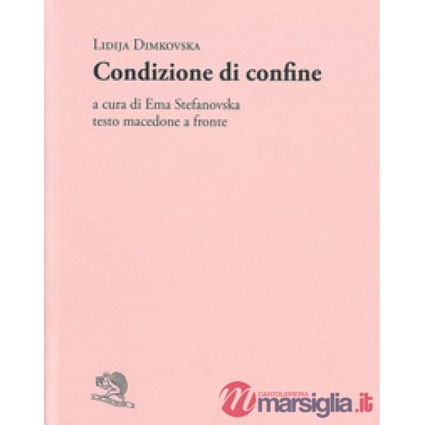 Condizione di confine. Testo macedone a fronte