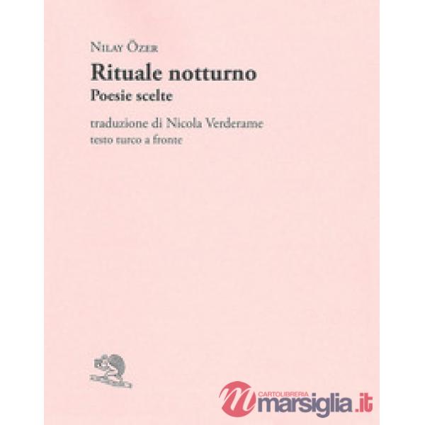 Rituale notturno. Poesie scelte. Testo turco a fronte