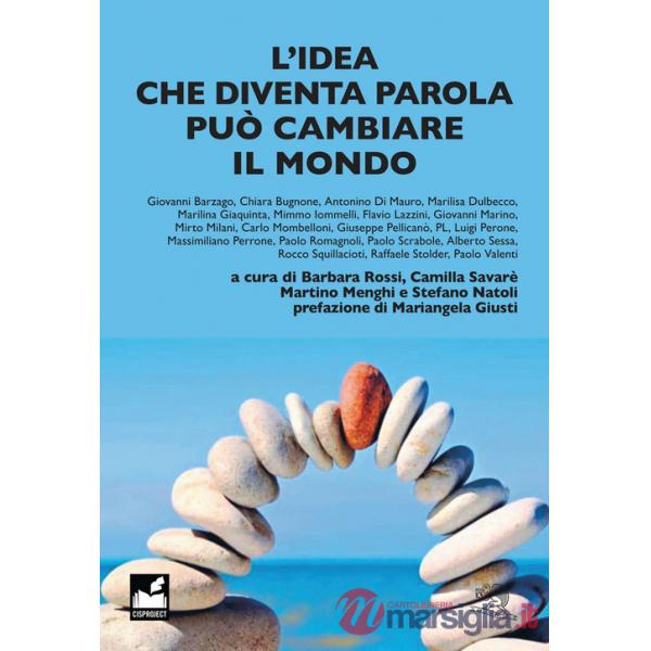 Idea che diventa parola può cambiare il mondo (L')