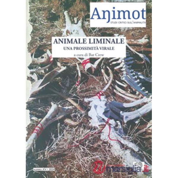 Animot. Studi critici sull'animalità (2024). Vol. 15: Animale liminale. Una prossimità virale