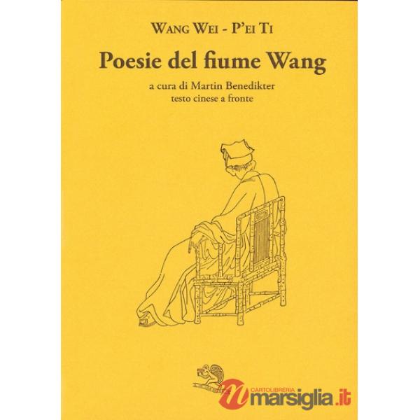 Poesie del fiume Wang. Testo cinese a fronte