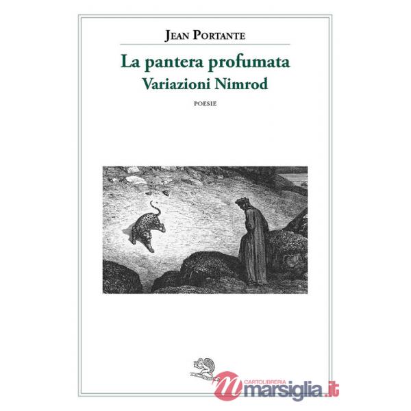 Pantera profumata. Variazioni Nimrod. Poesie (La)