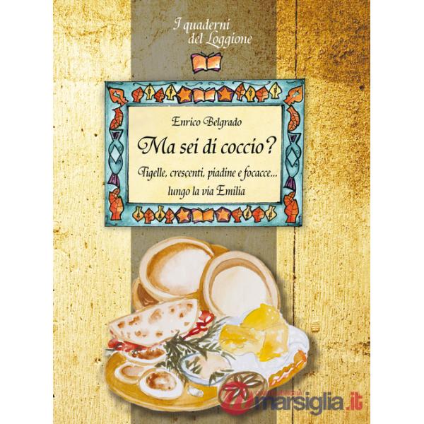Ma sei di coccio? Tigelli, crescenti, piadine e focacce... lungo la via Emilia