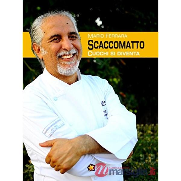 Scaccomatto. Cuochi si diventa