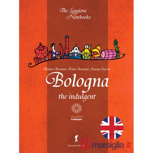 Bologna the indulgent