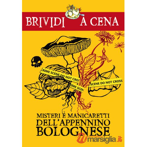 Misteri e manicaretti dell'Appennino bolognese