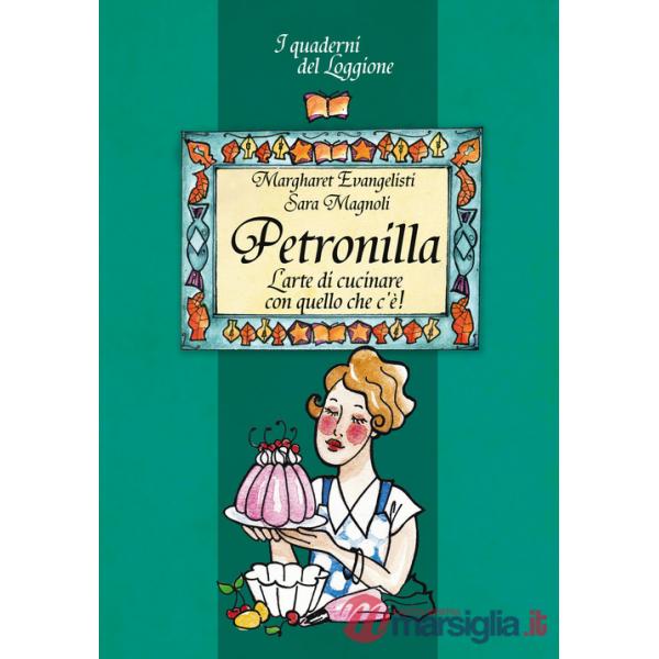 Petronilla. L'arte di cucinare con quello che c'è!