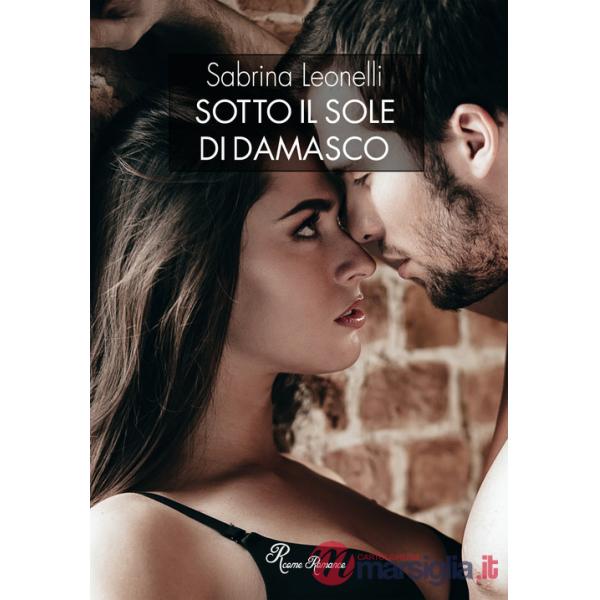 Sotto il sole di Damasco