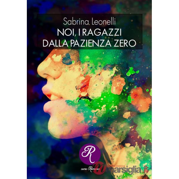 Noi, i ragazzi dalla pazienza zero