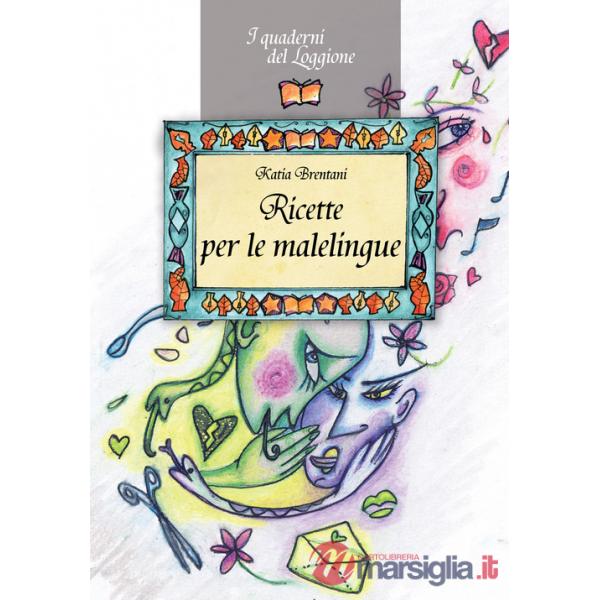 Ricette per le malelingue