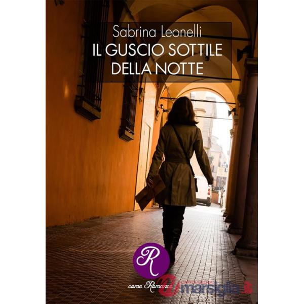 Guscio sottile della notte. Nuova ediz. (Il)