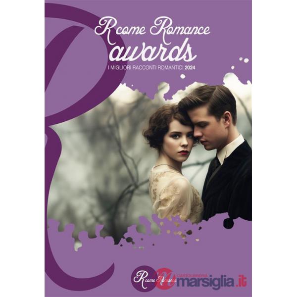 R come Romance awards 2024. I migliori racconti romantici