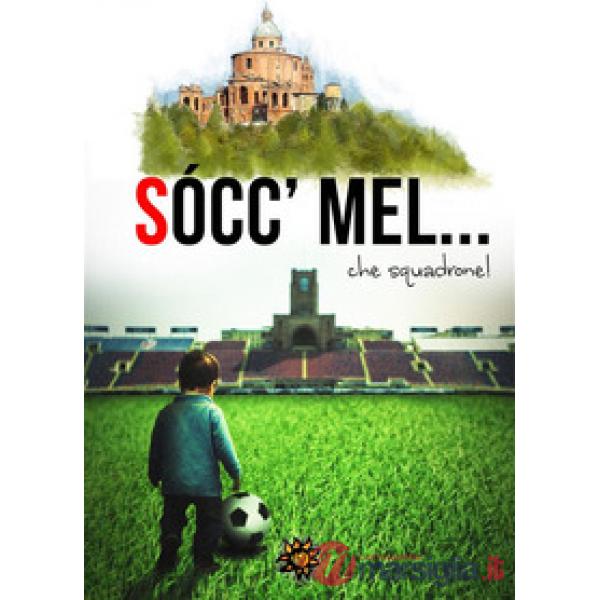 Socc'mel... Che squadrone!