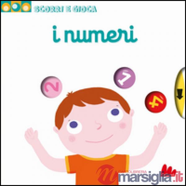 Numeri. Scorri e gioca. Ediz. illustrata (I)