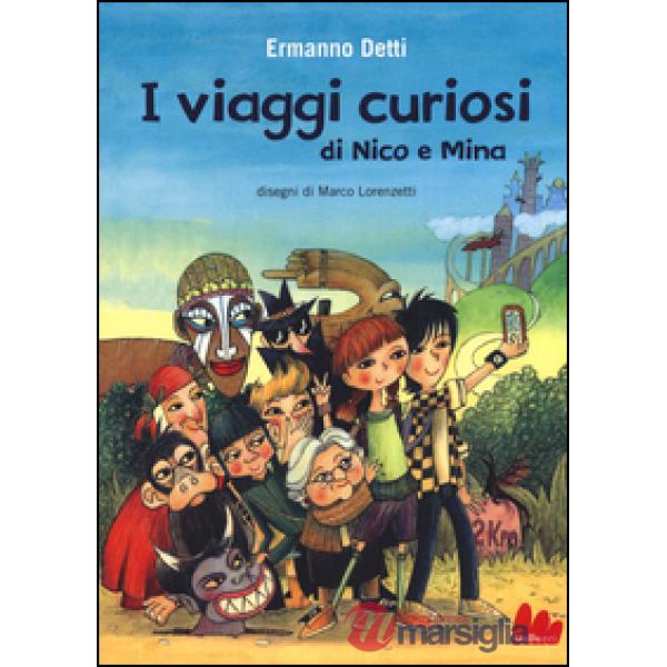 Viaggi curiosi di Nico e Mina (I)