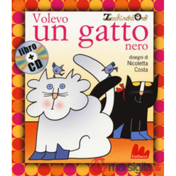 Volevo un gatto nero. Ediz. a colori. Con CD Audio