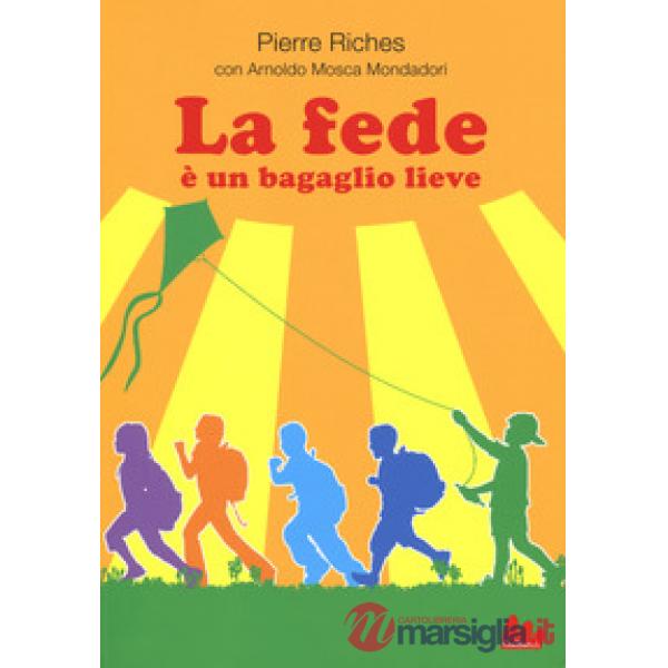 Fede è un bagaglio lieve (La)