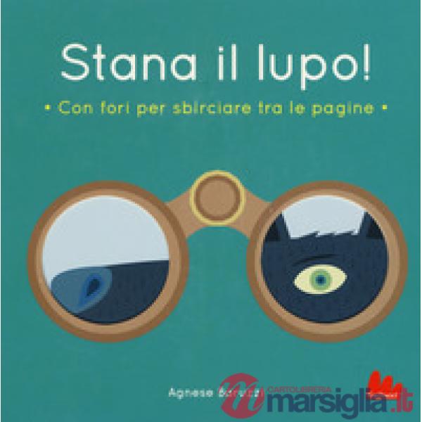 Stana il lupo! Ediz. a colori
