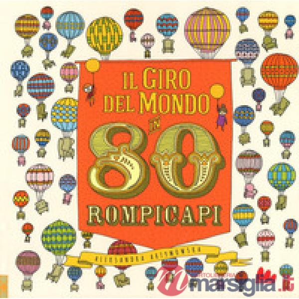 Giro del mondo in 80 rompicapi. Ediz. a colori (Il)