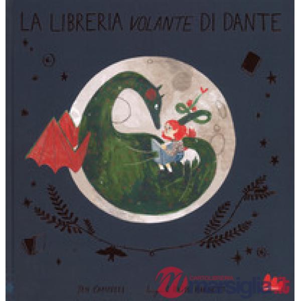 Libreria volante di dante. Ediz. a colori (La)