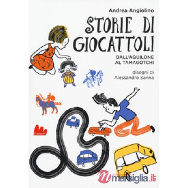 Storie di giocattoli. Dall'aquilone al tamagotchi