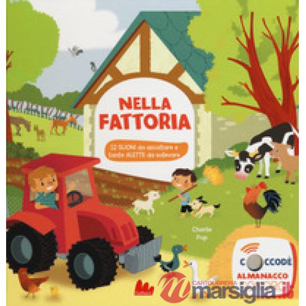 Nella fattoria. Libro sonoro. Ediz. a colori