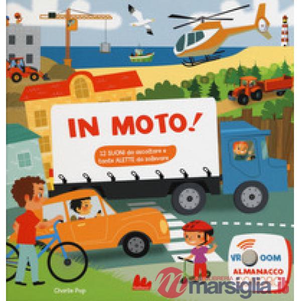 In moto! Libro sonoro. Ediz. a colori