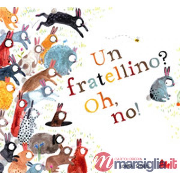 Fratellino? Oh, no! Ediz. a colori (Un)