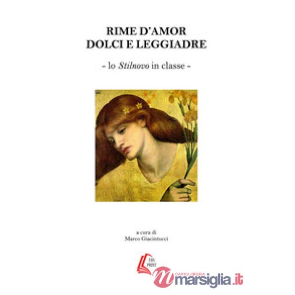 Rime d'amor dolci e leggendarie. Lo Stilnovo in classe