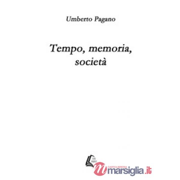 Tempo memoria società. Nuova ediz.