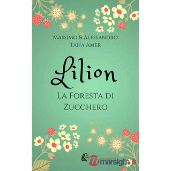 Lilion. La foresta di zucchero