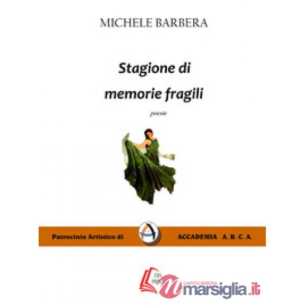 Stagione di memorie fragili. Nuova ediz.