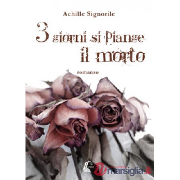 3 giorni si piange il morto