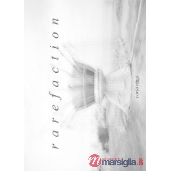 Rarefaction. Ediz. illustrata