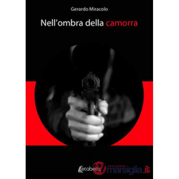 Nell'ombra della camorra