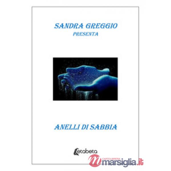 Anelli di sabbia. Nuova ediz.