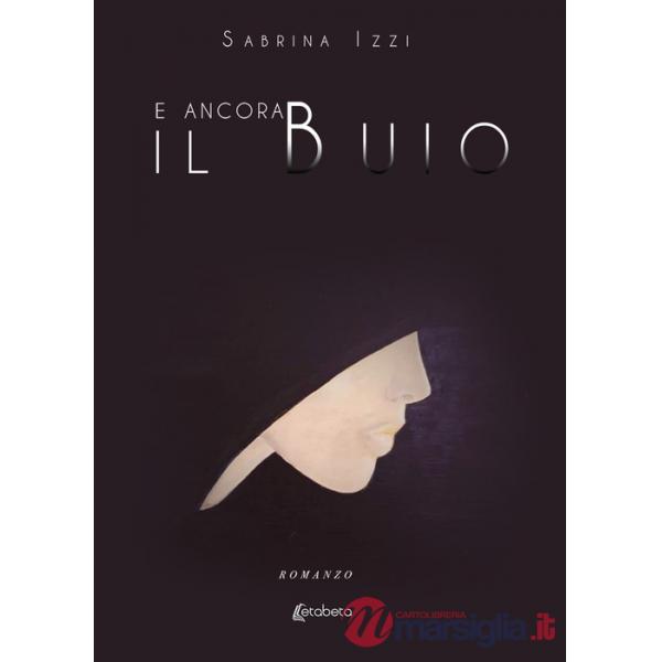 E ancora il buio. Nuova ediz.