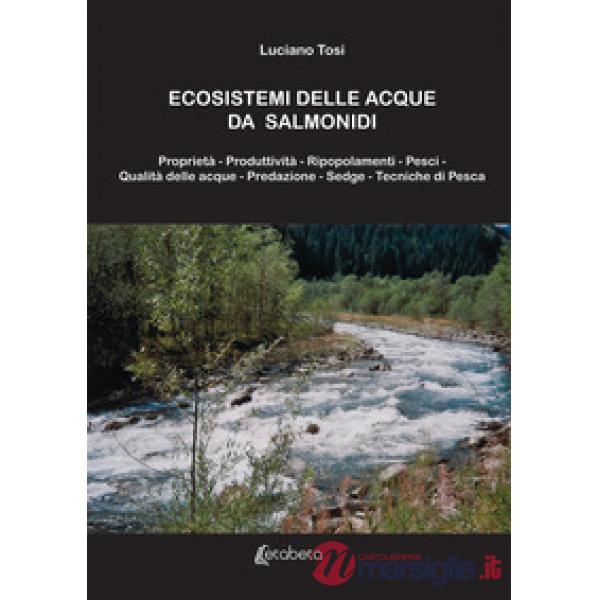 Ecosistemi delle acque da salmonidi. Nuova ediz.