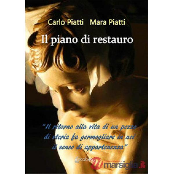 Piano di restauro. Nuova ediz. (Il)
