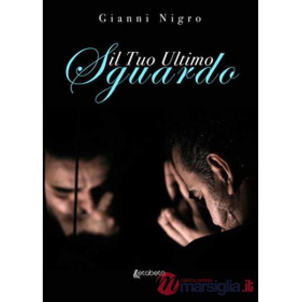 Tuo ultimo sguardo (Il)