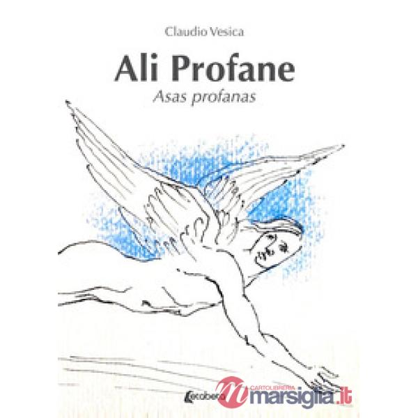 Ali profane-Asas profanas. Ediz. bilingue